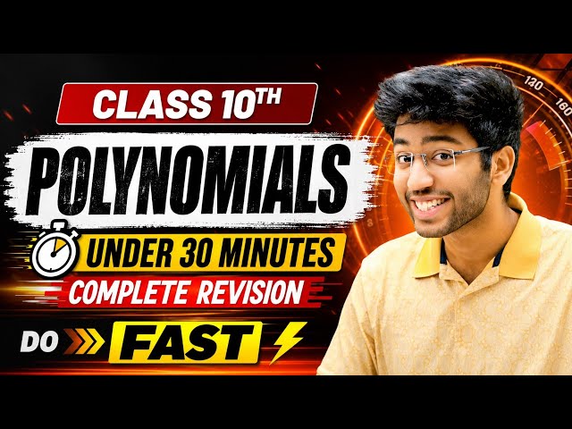 Class 10 Maths - Polynomials | Complete Revision | Shobhit Nirwan One Shot Revision | Board Exam ...