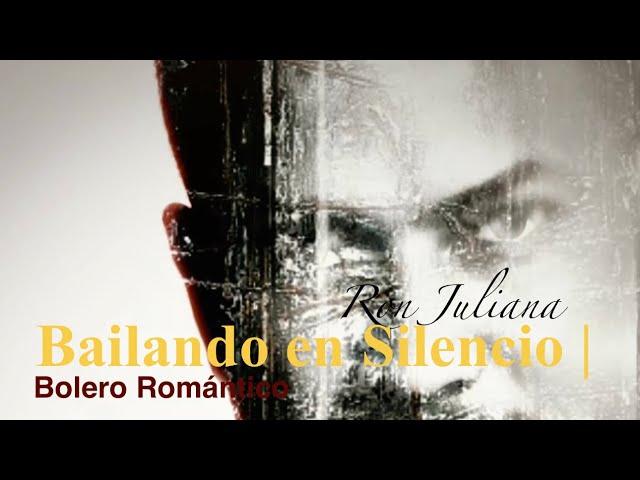 Bailando en Silencio | Ron Juliana | Bolero Romántico |Música de Amor | Balada Latina | Oficial 2026