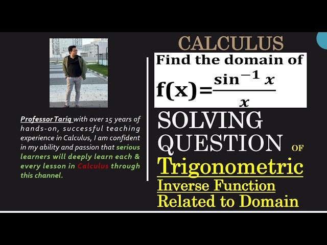 Find the domain of (Sin inverse x ) / x || Concept of Exponential function || Inverse Function||
