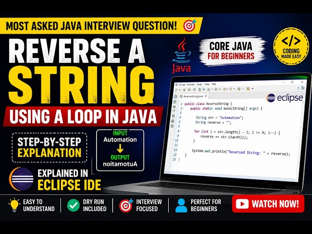 Reverse a String Using a Loop | Java Program Explained Step by Step in Eclipse | Beginners Tutorial