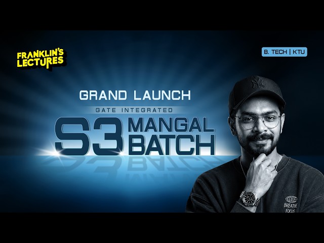 B.Tech S3 MANGAL Batch Launch | GATE Integrated | Franklin's Lectures | 2024 Scheme KTU