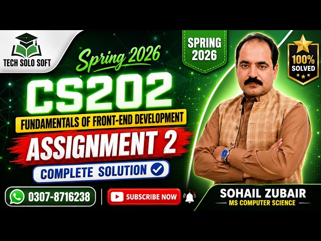 CS202 Assignment 2 Spring 2026 | Fundamentals of Front-End Development | 100% Solved | Complete Code
