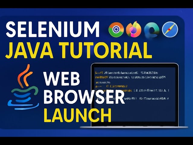 Selenium Java Tutorial | Launching the webbrowser