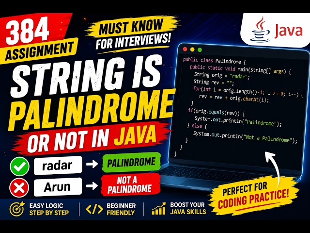 384. Assignment - String is a palindrome or not in Java (Selenium Java 2026)