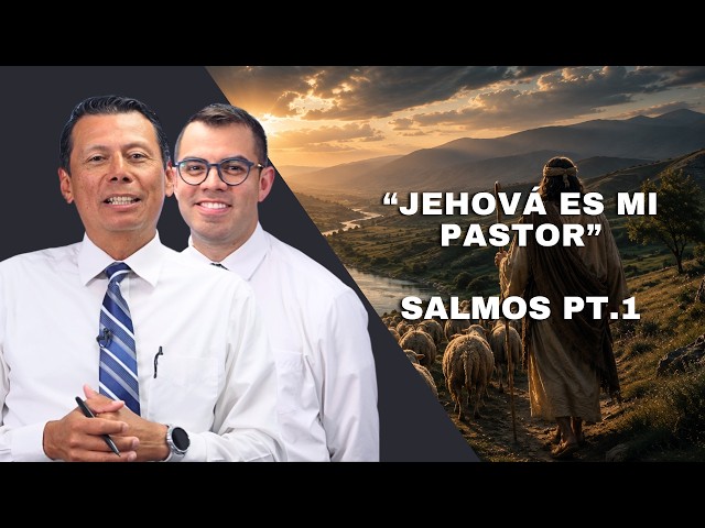 Psalms 1–2; 8; 19–33; 40; 46 | Scripture Study with Pepe Valle & Ariel Cuadra
