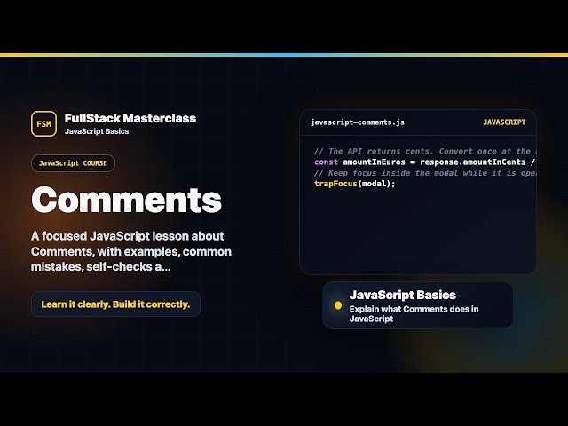 Comments Explained | FullStack Masterclass JavaScript Course
