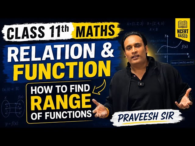 Class 11 Maths | Relation and Function | How to Find Range of Functions by Praveesh Sir