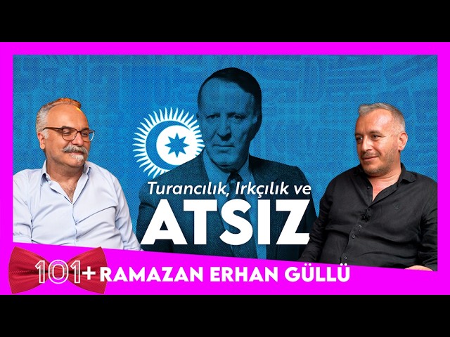 Turanism and Nihal Atsız in Turkey - Ramazan Erhan Güllü & Emrah Safa Gürkan