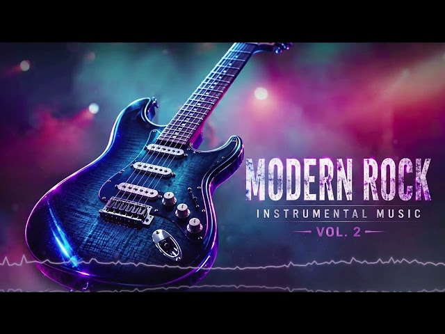 Modern Rock Instrumental Music Vol. 2  Energy & Creative Flow