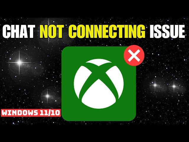 How To Fix Xbox Party Chat Not Connecting Issue In Windows 10/11
