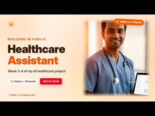 Healthcare Assistant AI | Week 3-4 Progress Update 🚀 | Python + Streamlit Project