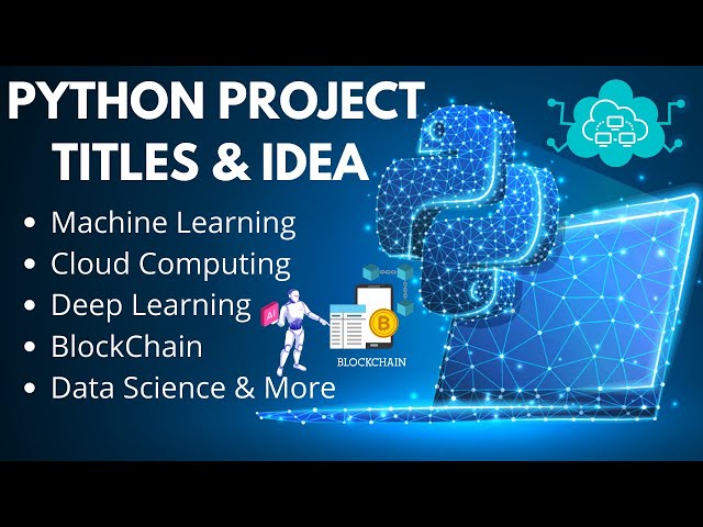 Top 100 Python Project Titles & Ideas | Engineering Projects | Final Year Projects