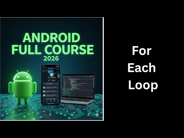 (34) For Each Loop in Java Explained | Enhanced For Loop | Complete Android Course