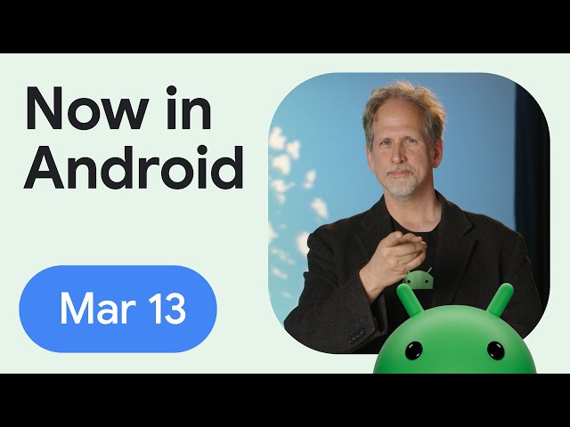 Now in Android: 114 - Google I/O 2025, Android Studio at 10, Android 16 Betas, and more!