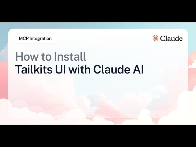 How to Install Tailkits UI with Claude AI (MCP Integration) - Complete Guide