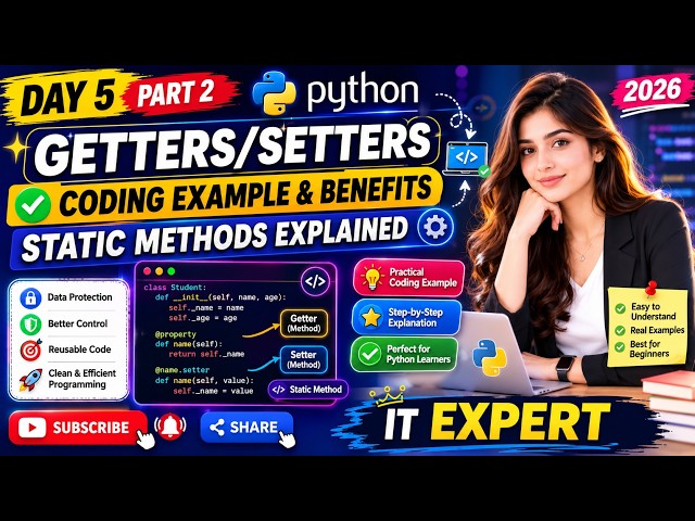 Day 5 Part 2 (2026) || Python Getters & Setters, Static Methods Explained with Coding Examples