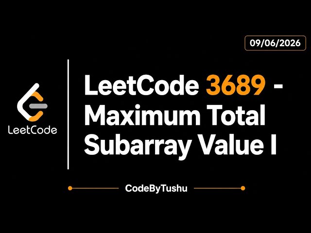 LeetCode 3689 | Maximum Total Subarray Value I | Java Solution | Easy Observation | CodeByTushu