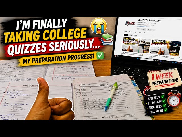 I’m Finally Taking College Quizzes Seriously… 😭📚 | My Preparation Progress | 1 Week Preparation