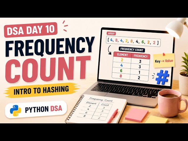 DSA Day 10: Frequency Count in Array | Introduction to Hashing | Python DSA