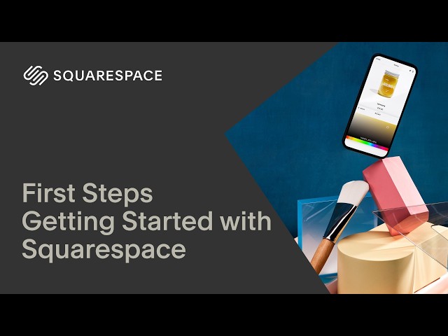 First Steps Tutorial | Getting Started with Squarespace 7.1