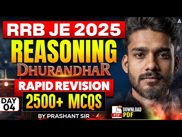 RRB JE 2025 Reasoning Classes | Dhurandhar | Rapid Revision | 2500+ MCQs | High Scoring Topics #4