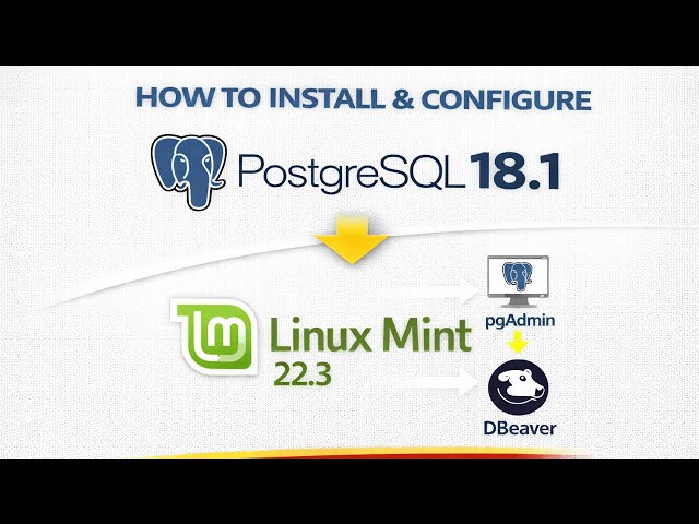 How to install & configure PostgreSQL 18.1 on Linux Mint 22.3 & Connect from pgadmin & Dbeaver|2026