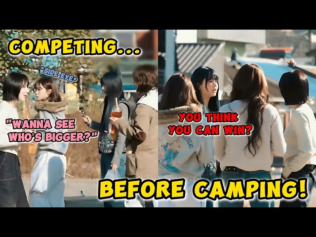 LE SSERAFIM’s camping trip almost didn’t happen because they ended up competing against each other