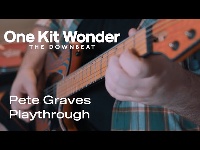 Pete Graves Playthrough | One Kit Wonder: The Downbeat