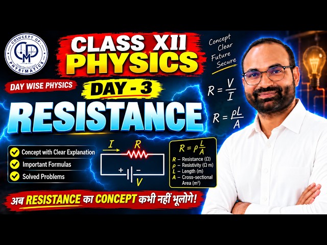 RESISTANCE 🔥 | Current Electricity | Complete Concept + Numericals | Class 12 | NEET | JEE