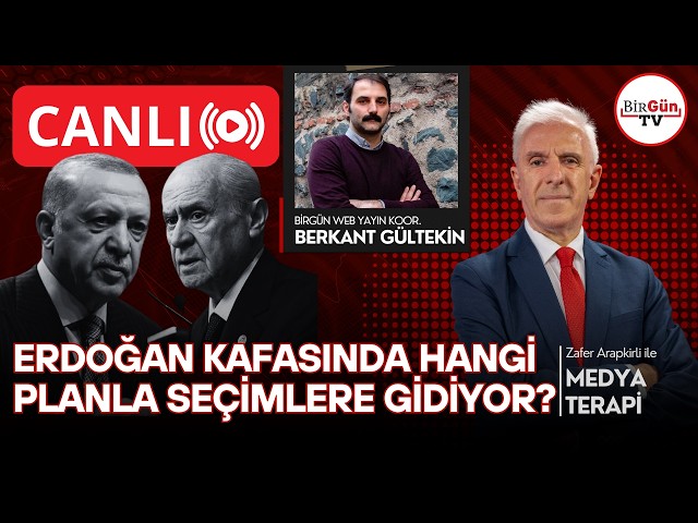 #CANLI | Erdoğan kafasında hangi planla seçime gidiyor? | Zafer Arapkirli ile Medyaterapi 24.04.26