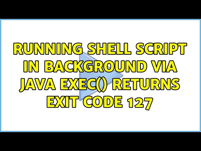 Running shell script in background via java exec() returns exit code 127
