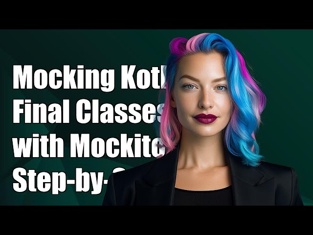 How to Mock Final Kotlin Classes with Mockito 2: A Step-by-Step Guide