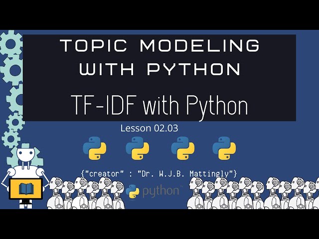TF-IDF in Python with Scikit Learn (Topic Modeling for DH 02.03)