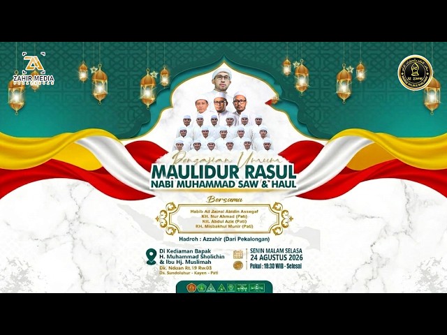 MAULIDUR RASUL NABI MUHAMMAD SAW & HAUL  Bersama : Habib Ali Zainal Abidin Assegaf Majlis Azzahir