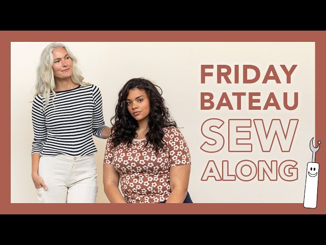 The Friday Bateau Top Sew Along Tutorial