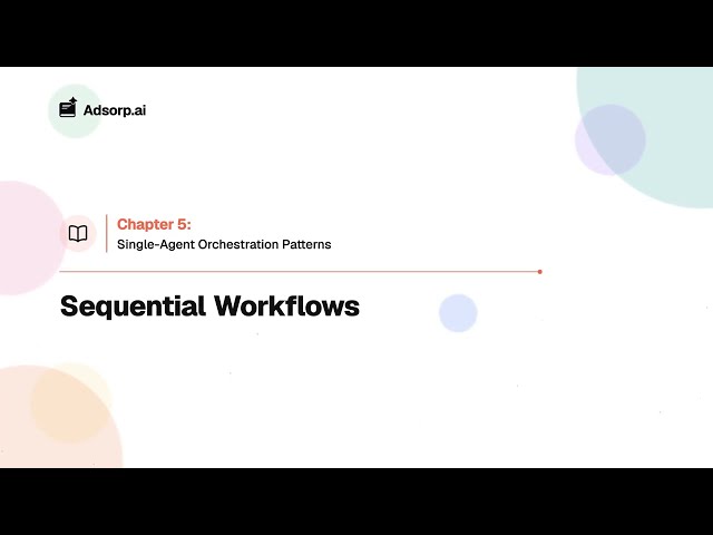 5.1 Sequential Workflows | Single-Agent