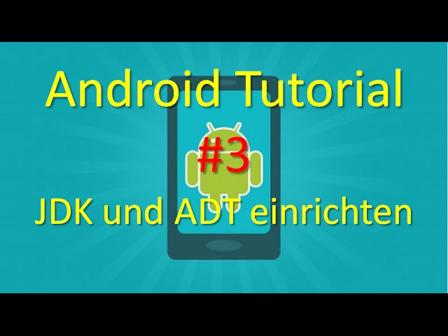 #3 - Android 5.0 Programmieren Lernen - Konfiguration des JDK und ADT