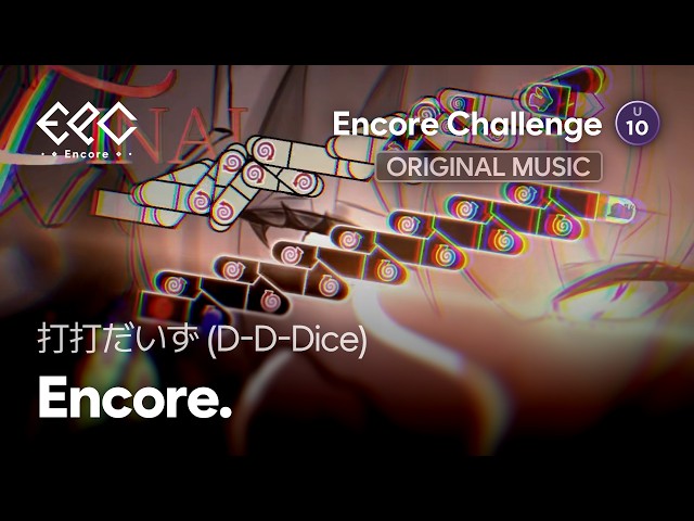 [ADOFAI Custom] 打打だいず (D-D-Dice) - Encore. (by EPC Chart Team ⟪Encore⟫)