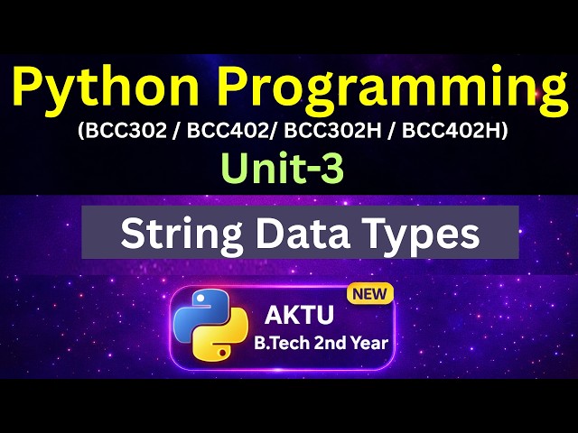 U3L2 String Data Type Python I AKTU B.Tech 2nd Year | Unit-3 | BCC302 | BCC402 | Eduglue