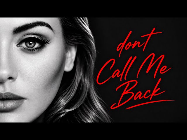 Don’t Call Me Back - Adele - (2026 Music Video)
