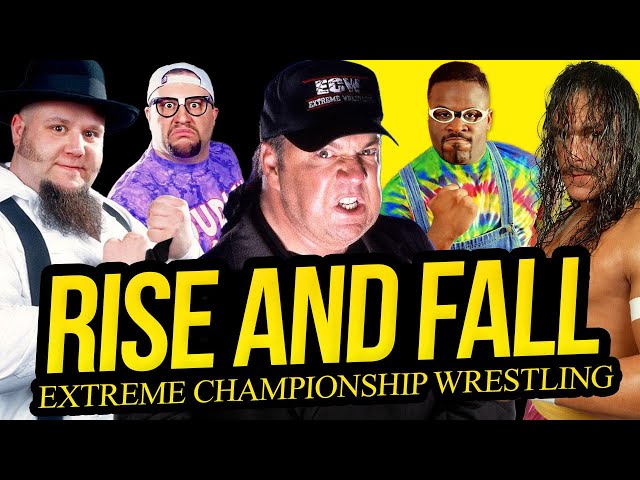 The Rise and Fall of ECW