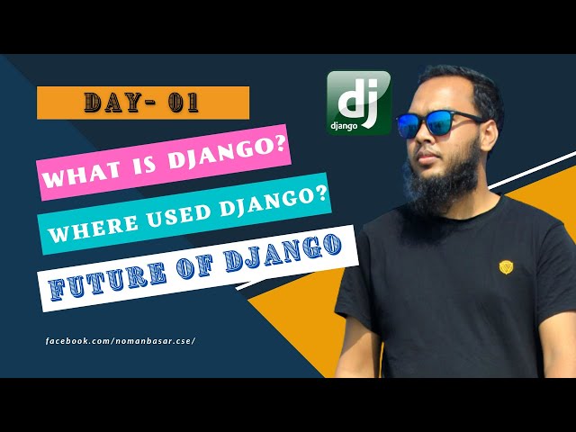 Day-01 - Why should learn Django?  || Future of Django | Django Bangla Tutorial