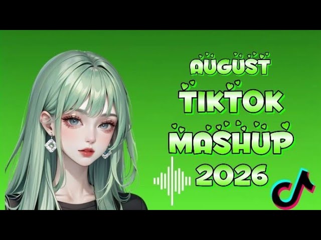 VIRAL TIKTOK MASHUP🍕 ~~AUGUST~~ 2026 PHILIPPINES