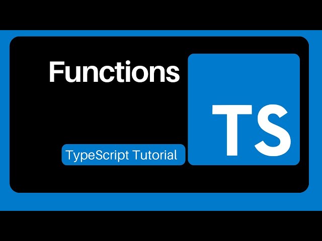 16  Functions - TypeScript Tutorial For Beginners