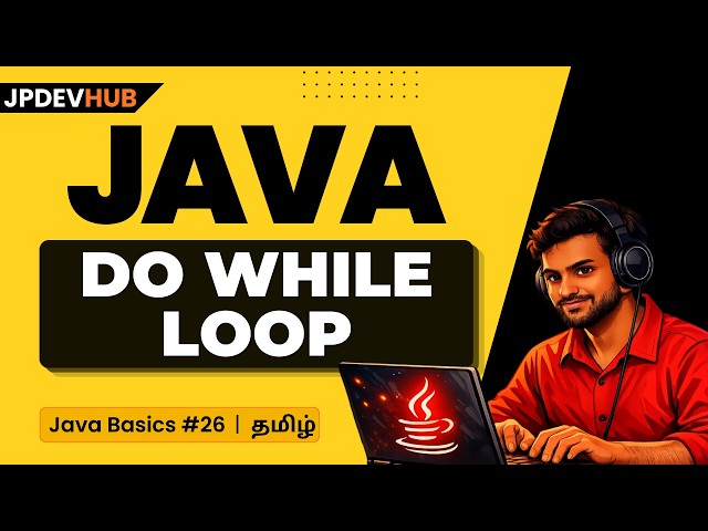 #26 Java Do While Loop in Tamil | Looping Statements in Java 🔁 | Java Basics Tutorials