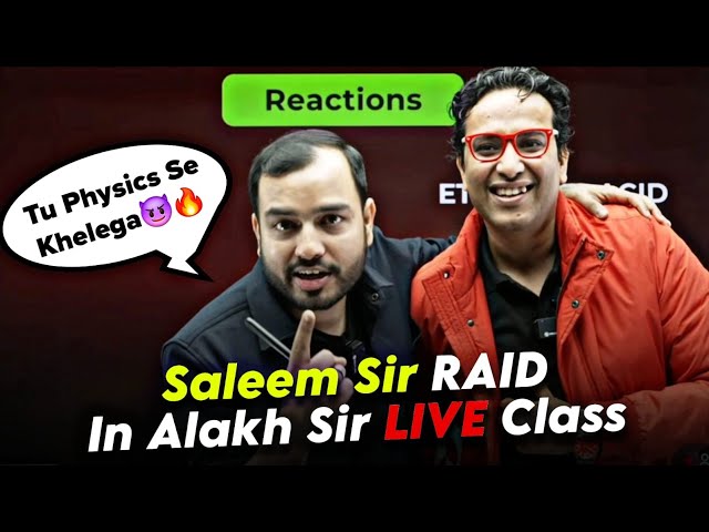 God Of Physics Saleem Sir Raid In Alakh Sir Class 😮🔥