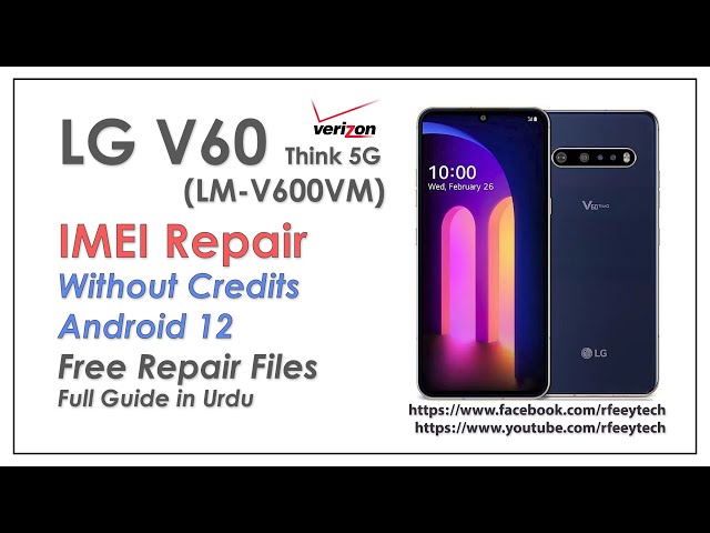 LG V60 ThinQ 5G IMEI Repair Without Credits | 0 IMEI Fixed | Android 12 Free Files | Verizon
