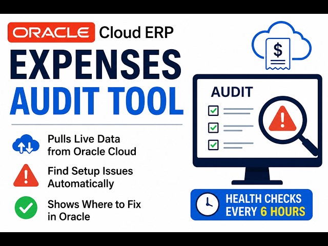 Oracle Cloud ERP Expenses Audit Tool | Find Setup Issues Automatically
