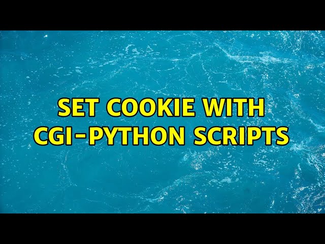 set cookie with cgi-python scripts (2 Solutions!!)