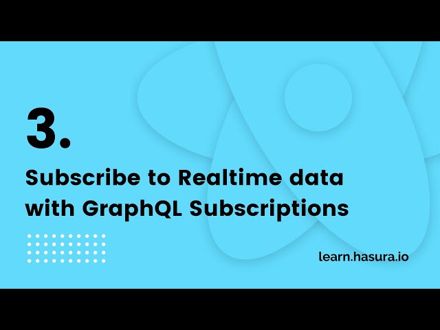 3. Subscribe to Realtime data with GraphQL Subscriptions